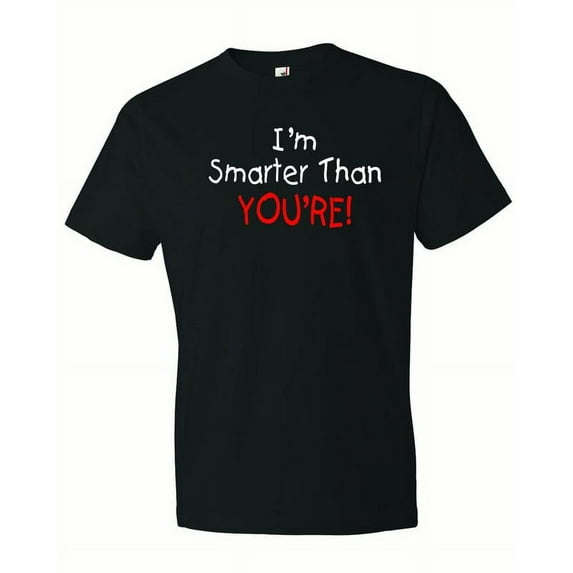 Men's I'm Smarter Than You're T-Shirt-Black-XL