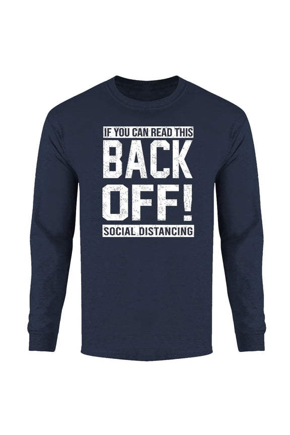 Men's If You Can Read This Back Off Long Sleeve Shirts