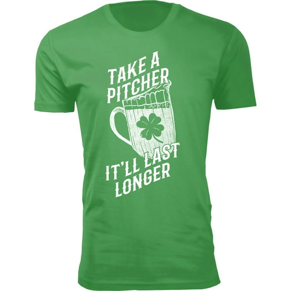 Men's Irish St. Patrick's Day T-Shirts - Take A Pitcher It'll Last Longer