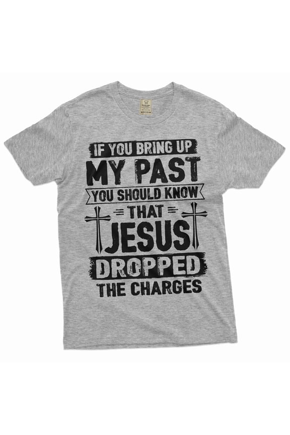 Men's Jesus dropped my charges Christian tee shirt Birthday gift for Him Grandpa papa dad gift (Small Grey)
