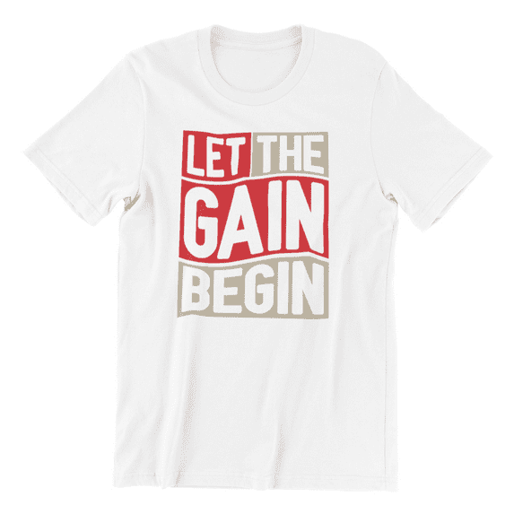 Men's Let The Gain Begin Soft Cotton Adult T-Shirt