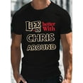thumbnail image 1 of Men's 'Life is Better with Chris' Graphic Tee Crew Neck T-Shirt with Geometric Pattern, Casual Fit with Slight Stretch, Knit Fabric Top for Adults, Ideal Summer Wear, 1 of 2