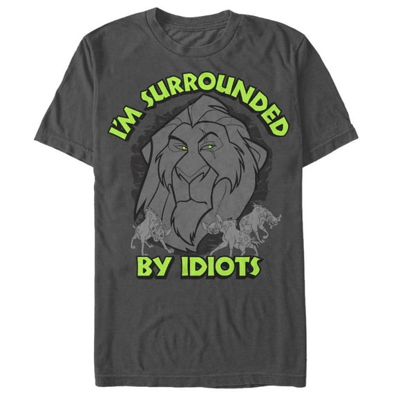 Men's Lion King Scar I'm Surrounded By Idiots Hyenas  Graphic Tee Charcoal X Large