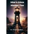 thumbnail image 1 of Men's Lives Matter Too, (Paperback), 1 of 1