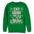 thumbnail image 1 of Men's Lost Gods Christmas Eat, Drink, Be Merry  Sweatshirt Kelly Green X Large, 1 of 3