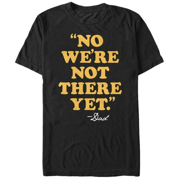 Men's Lost Gods Dad Quote We're Not There Yet Graphic Tee Black Large