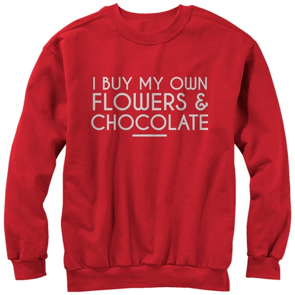 Men's Lost Gods I Buy My Own Flowers and Chocolate  Sweatshirt Red 2X Large