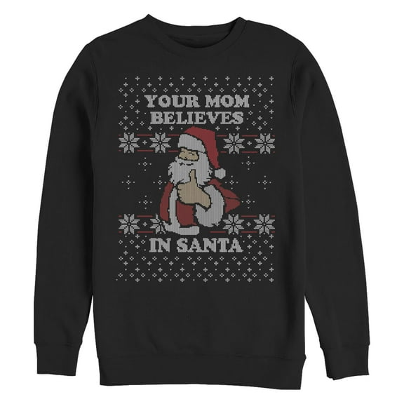 Men's Lost Gods Your Mom Believes in Santa  Sweatshirt