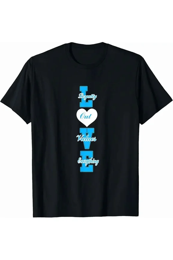 Men's Loyalty Out Values Everything LOVE Graphic T-Shirt