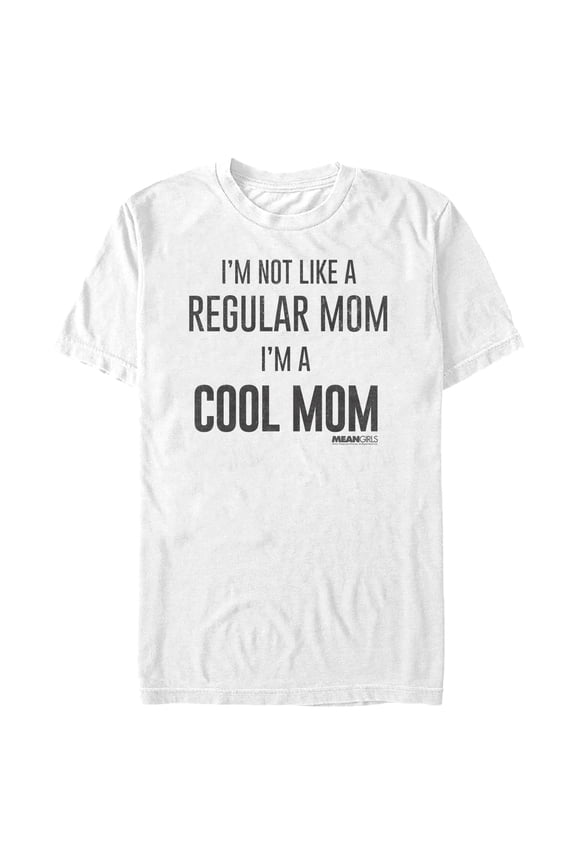 Men's Mean Girls Not a Regular Mom I'm a Cool Mom Graphic Tee White Small