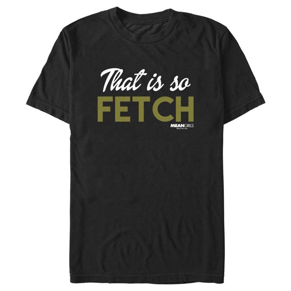 Men's Mean Girls That Is So Fetch Typography Graphic Tee Black Small
