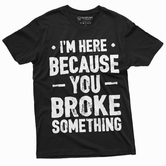 Men's Mechanic Funny T-shirt You broke it Humorous text Engineer Tee shirt (Small Black)
