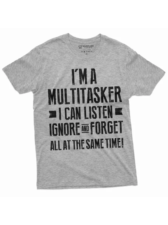 Men's Multitasker Listen Ignore And Forget Saying Trendy Design For Celebration Events Shirt, Size S-5XL