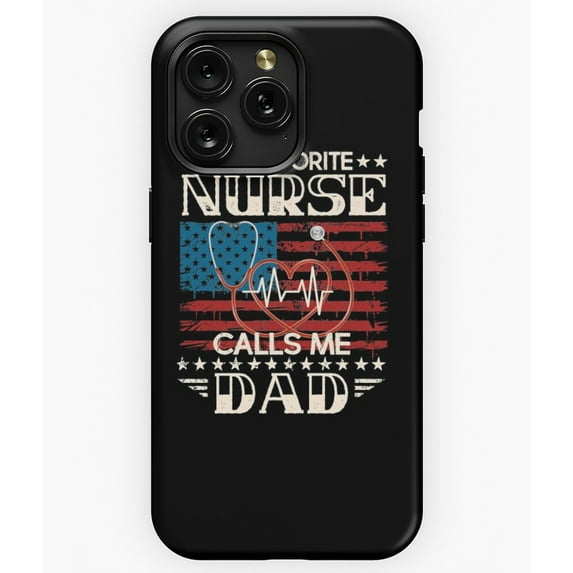 Men's My Favorite Nurse Calls Me Dad American - Fun Phone A12567 Phone Case for iPhone 11 to 17 Pro Max
