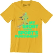 Men's My Sport Is Your Sport's Punishment Running Runner Track T-Shirt