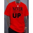 thumbnail image 1 of Men's "Never Give Up" Pattern T-Shirt - Cotton, Soft And Comfortable, Red Bold Black Letter Print, Casual Summer Outdoor T-Shirt, Perfect Gift For Men, Machine Washable, 1 of 4