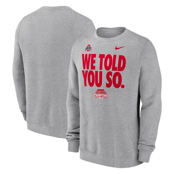 Men's Nike Heather Gray Ohio State Buckeyes College Football Playoff 2024 National Champions We Told You So Pullover