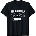 thumbnail image 1 of Men's Not An Uncle I'm A Funcle Shirt- Uncle T Shirt Gift, 1 of 4