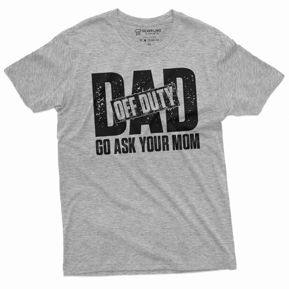 Men's Off Duty dad T-shirt father's day dad gift tee shirt Birthday gift for him papa daddy gift (Large Grey)