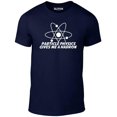 thumbnail image 1 of Men's Particle Physics Gives Me a Hadron Graphic T-Shirt | Funny Science & Physics Tee, 1 of 2