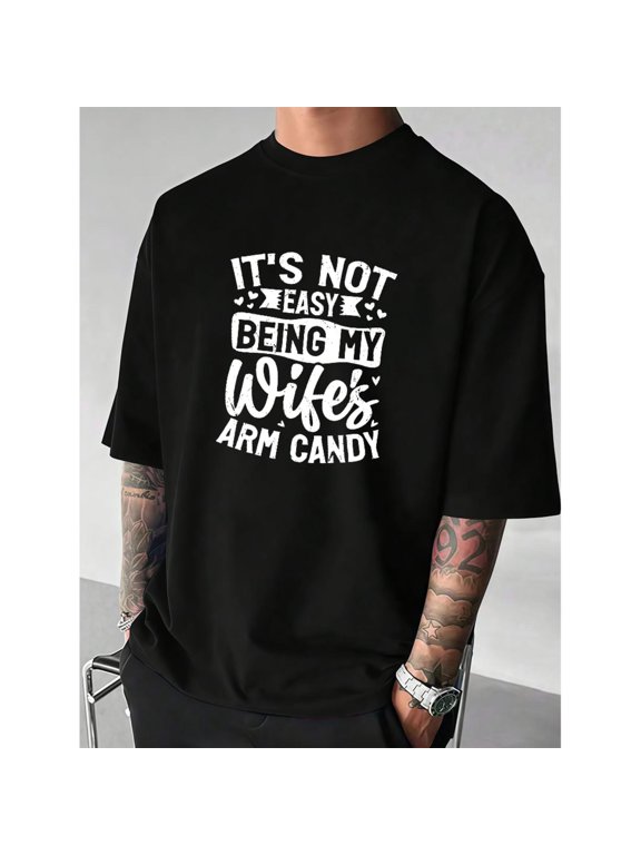 Men's Playful "It's Not Easy Being My Wife's Arm Candy" Graphic Breathable T Shirt Comfortable Short Sleeve Round Neck Top Black S-5XL
