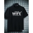thumbnail image 1 of Men's Plus Size 'I Love My WIFE Yes She Bought Me This' Print Plain Color Short Sleeve Crew Neck T-shirt, Oversized Casual Clothing For Big And Tall Guys, 1 of 6