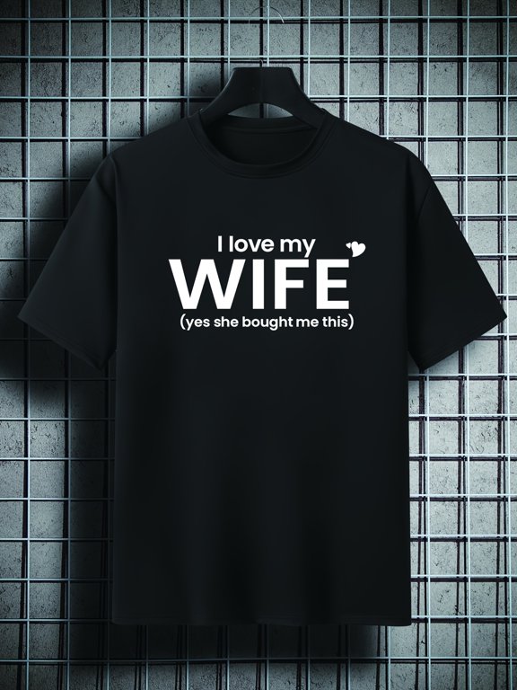 Men's Plus Size 'I Love My WIFE Yes She Bought Me This' Print Plain Color Short Sleeve Crew Neck T-shirt, Oversized Casual Clothing For Big And Tall Guys