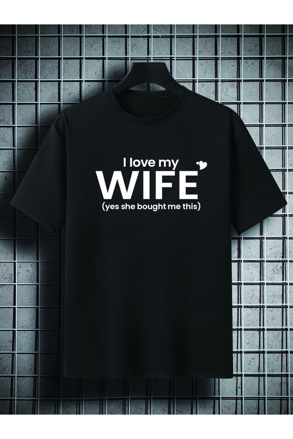 Men's Plus Size 'I Love My WIFE Yes She Bought Me This' Print Plain Color Short Sleeve Crew Neck T-shirt, Oversized Casual Clothing For Big And Tall Guys