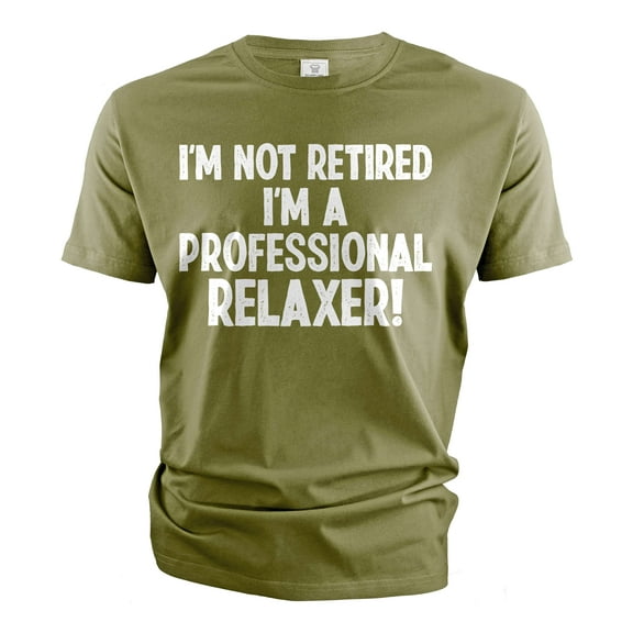 Men's Professional Relaxer Shirt Retiree Gifts Funny Retirement Joke Tee Shirt For Him Her Unisex (4X-Large Military Green)