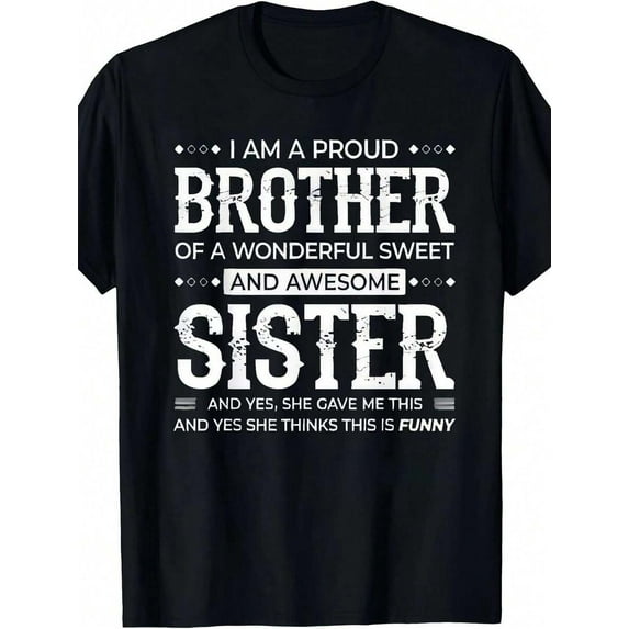 Men's "Proud Brother Sister" Graphic T-Shirt - 100% Cotton Soft Crew Neck Tee With Funny Sibling Quote, Black Plus Size Casual Shirt For Parties, Sports & Gifts (Regular Fit, Machine Washable)