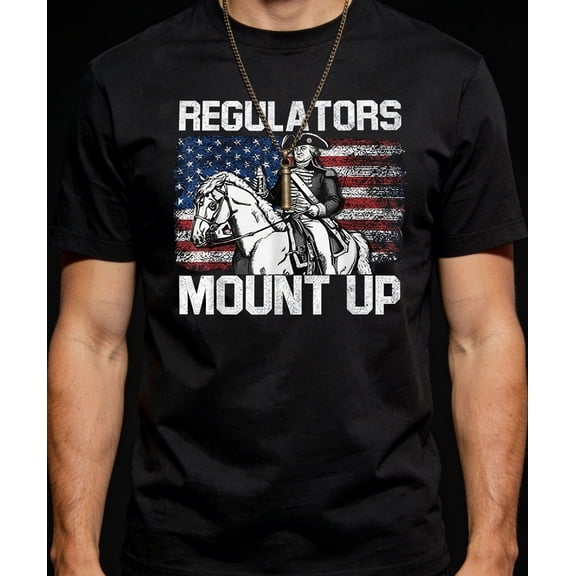 Men's Regulators Mount Up Funny Patriotic Graphic Tee
