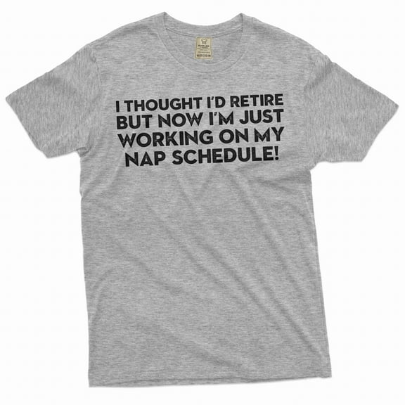 Men's Retirement T-Shirt Funny Saying Shirt Retiree Gifts Sarcastic Shirt Gift For Retired (X-Large Grey)