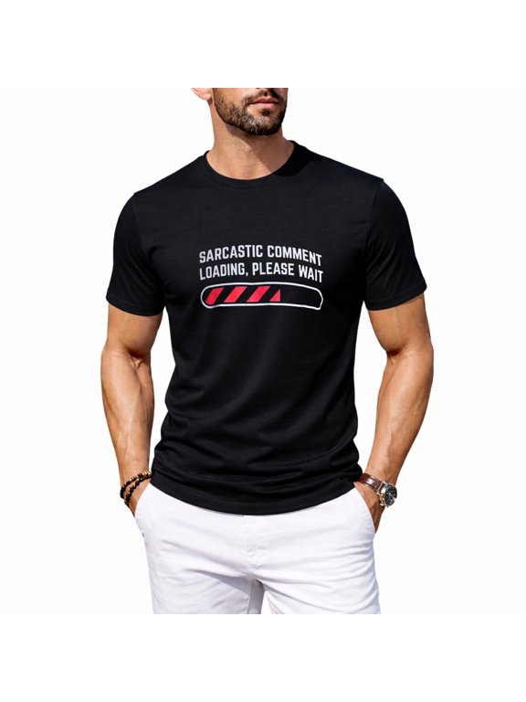Men's Sarcastic Comment Loading Please Wait Funny Graphic T-Shirt, Casual Short Sleeve Crew Neck Tee
