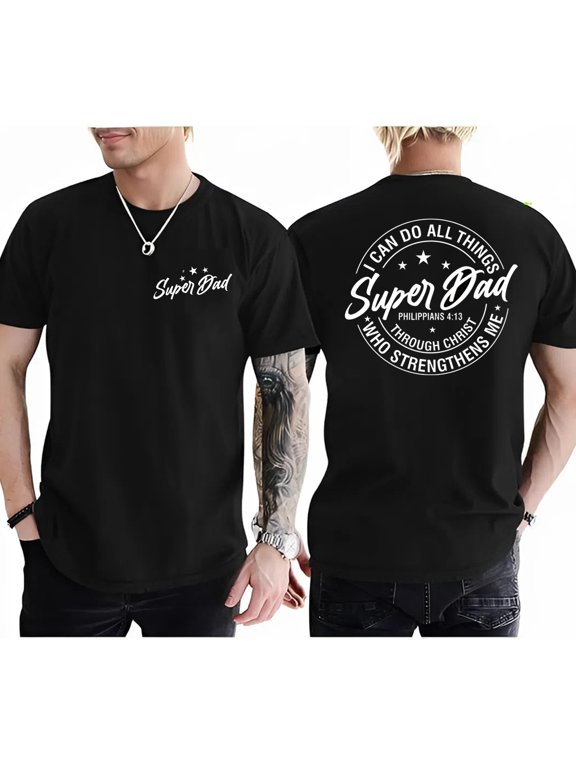 Men's "Super Dad" Christian T-Shirt - Philippians 4:13 Bible Verse Tee - Inspiring Father's Day Gift