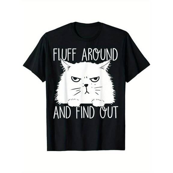 Men's Super Stylish "Fluff Around And Find Out" - Inspired Grumpy Cat Graphic Tees, Eye - catching Funny Cat Print T - shirts, Super Comfortable Short Sleeve Casual Shirts