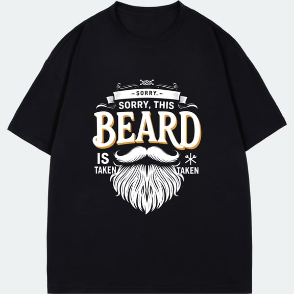 Men's T-Shirt Black Sorry This Beard Is Taken With Mustache And Beard Graphic For Casual Wear