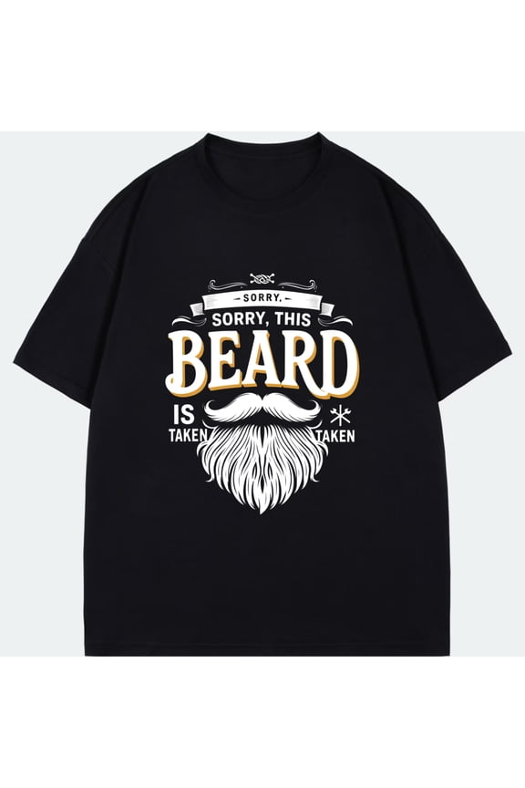 Men's T-Shirt Black Sorry This Beard Is Taken With Mustache And Beard Graphic For Casual Wear