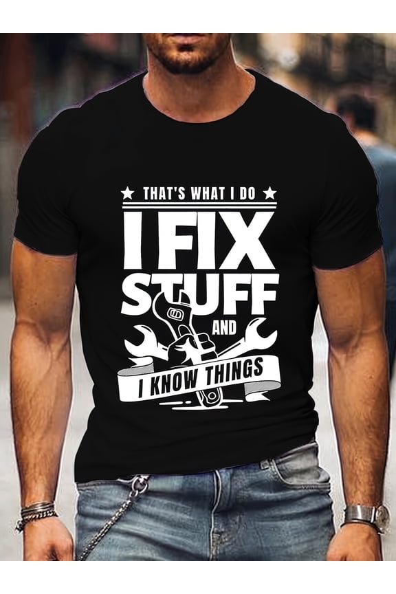 Men's T-Shirt Clothing This Is What I Do I Fix Things And I Know Things Summer Short Sleeve Harajuku Hip-Hop T-Shirt