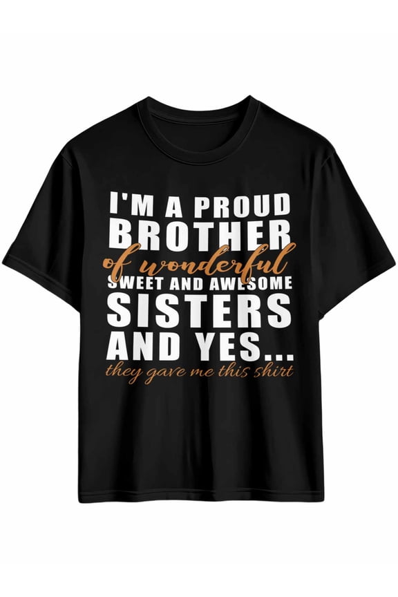Men's T-Shirt I'M A PROUD OF SISTER Modern Art Short Sleeve Casual Tee Classic Crew Neck T-Shirt for Men, M
