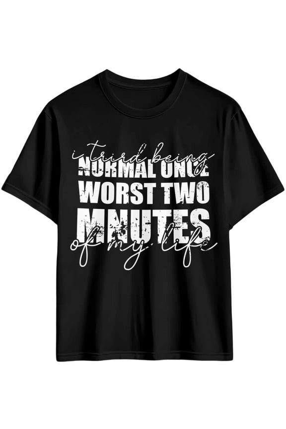 Men's T-Shirt I Tried Being Normal Once Worst Two Minutes of My Life Retro Short Sleeve Casual Tee Classic Crew Neck T-Shirt for Men, Black 4XL