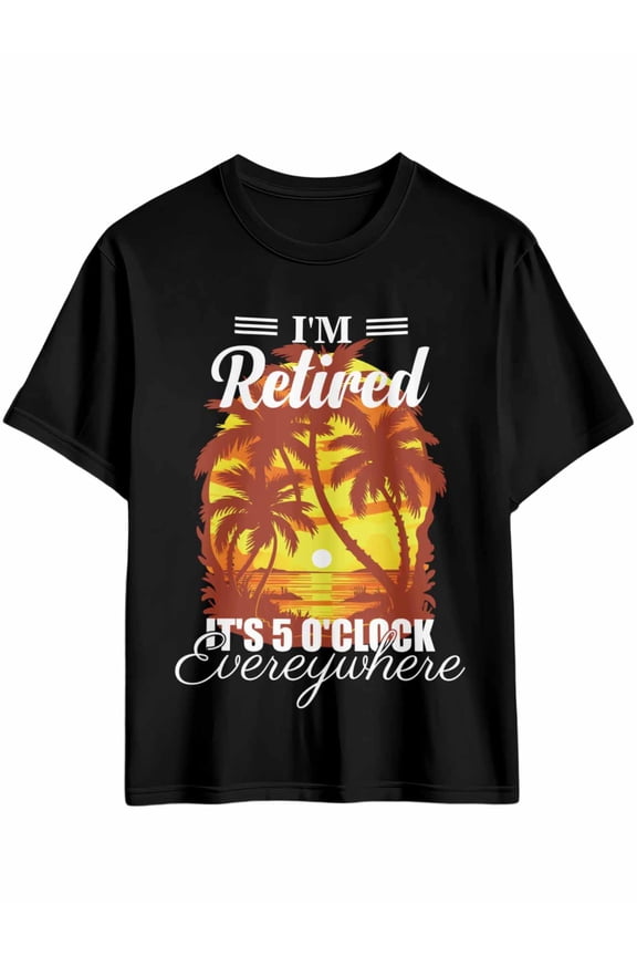Men's T-Shirt I'm Retired It's 5 O'clock Everywhere Tropical Island Short Sleeve Casual Tee Classic Crew Neck T-Shirt for Men, Black XL
