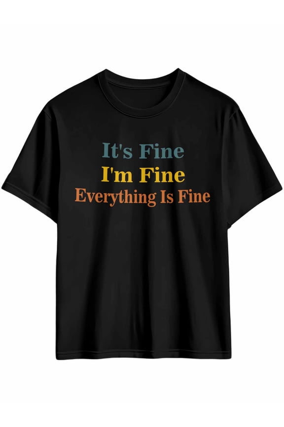 Men's T-Shirt It's Fine I'm Fine Everything Is Fine Simple Short Sleeve Casual Tee Classic Crew Neck T-Shirt for Men, 2XL