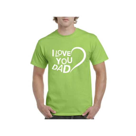 Men's T-Shirt Short Sleeve - Dad I Love You