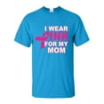thumbnail image 1 of Men's T-Shirt Short Sleeve - I Wear Pink For My Mom, 1 of 3