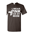 thumbnail image 1 of Men's T-Shirt Short Sleeve - I Wear Pink For My Mom, 1 of 3