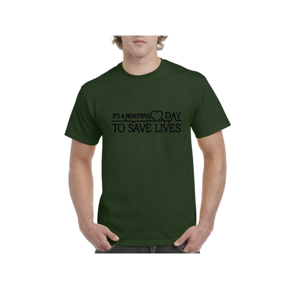 Men's T-Shirt Short Sleeve - It`s a Beautiful Day to Save Lives