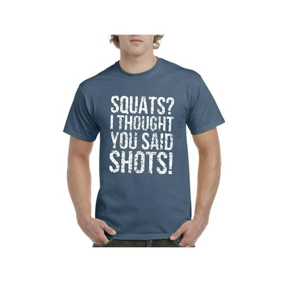 Men's T-Shirt Short Sleeve - Squats I Thought You Said