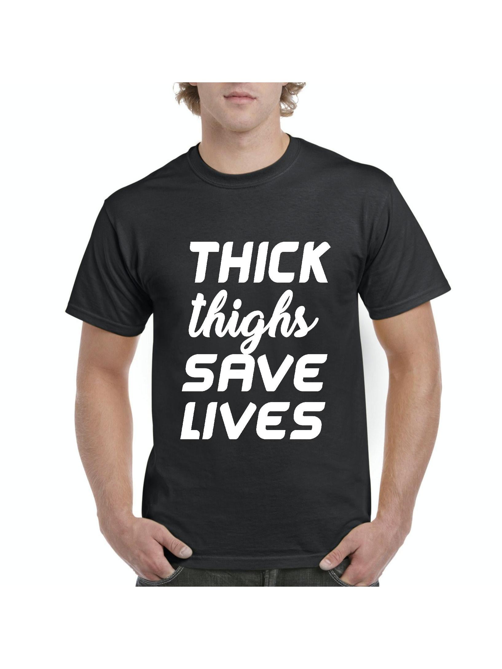 Thick Thighs Save Lives Tshirt Thick Thighs Save Lives Tshirt