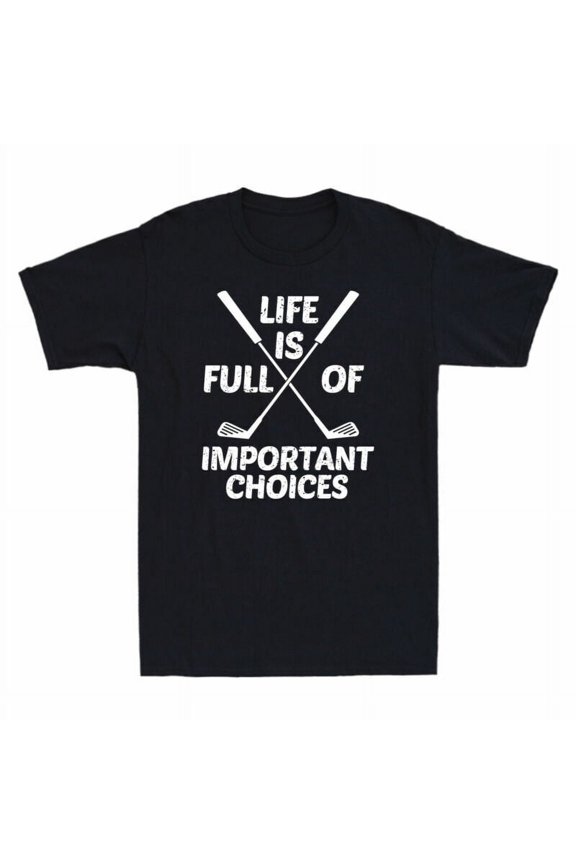 Men's T-shirt Golf Life Choices Funny Gift Golfing Full Vintage Tee