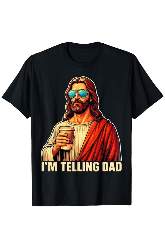 Men's Tee Funny I'm Telling Dad Shirt Religious Christian Jesus Meme T-Shirt, Comfortable Breathable Soft Tee, Men's 100% Cotton Graphic T-Shirt 180gsm